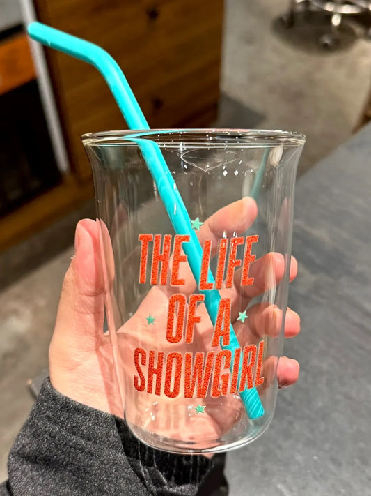 The Life Of A Showgirl Glass With Straw 16oz