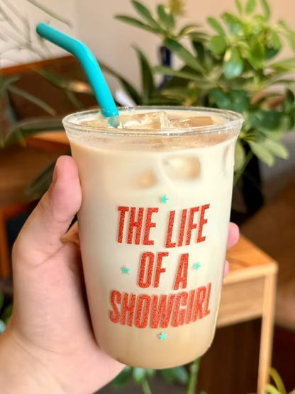 The Life Of A Showgirl Glass With Straw 16oz