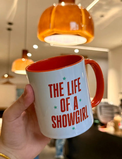 The Life Of A Showgirl Mug