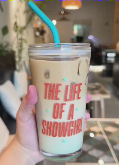 The Life Of A Showgirl Glass Tumbler 18oz